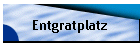 Entgratplatz